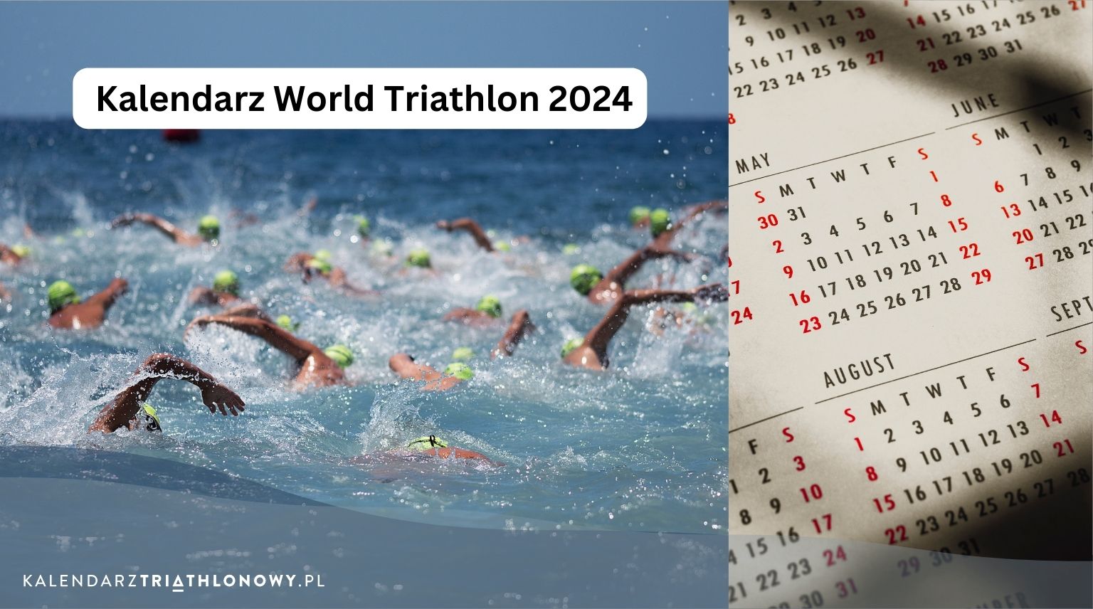 Kalendarz World Triathlon 2024 Triathlon